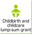 Childbirth and childcare lump-sum grant