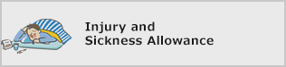 Injury and sickness allowance